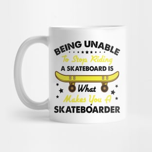 Skateboard Quote - Skate Mug